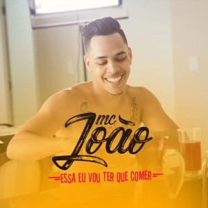 ดาวน์โหลดและฟังเพลง Essa Eu Vou Ter Que Comer (Explicit) พร้อมเนื้อเพลงจาก MC João