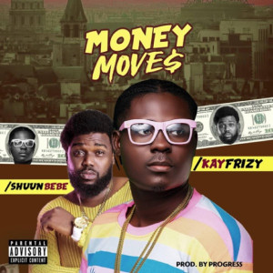 Listen to Money Moves (Explicit) song with lyrics from Kayfrizy