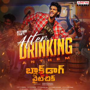 Listen to After Drinking Anthem (From"Black Dog For A White Chick") song with lyrics from Rahul Sipligunj
