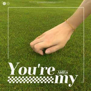 AIDEN的專輯You're my
