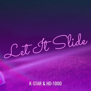 K-Star的專輯Let It Slide (Explicit)