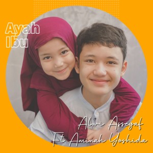Listen to Ayah Ibu song with lyrics from Alwi Assegaf