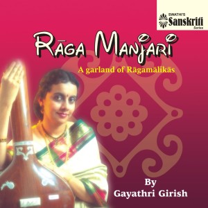 อัลบัม Raga Manjari ศิลปิน Gayathri Girish