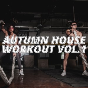 Various Artists的專輯Autumn House Workout Vol.1