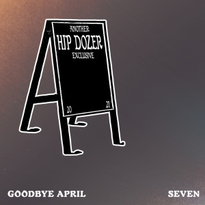 Dengarkan lagu Seven nyanyian goodbye april dengan lirik