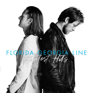 อัลบัม Greatest Hits ศิลปิน Florida Georgia Line