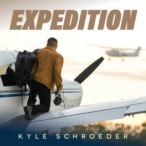 收聽Kyle Schroeder的Expedition歌詞歌曲