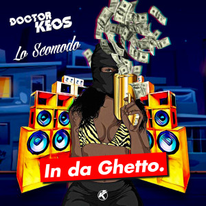 Doctor Keos的专辑In Da Ghetto (Explicit)