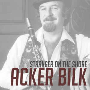 收聽Acker Blik的Stranger on the Shore歌詞歌曲