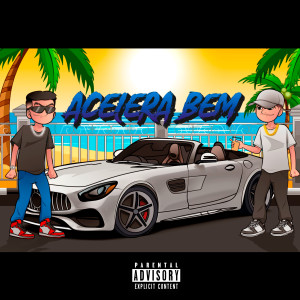 อัลบัม Acelera Bem (Explicit) ศิลปิน DM
