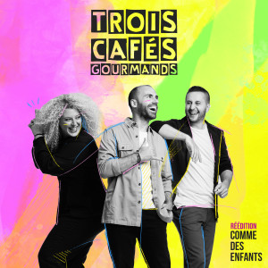 Trois Cafés Gourmands的專輯Comme des enfants (Réédition)