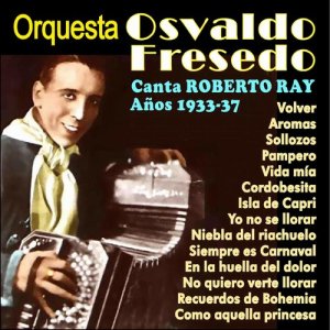 收聽Osvaldo Fresedo的Cordobesita歌詞歌曲