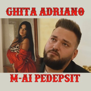 收听Ghita Adriano的M-ai pedepsit歌词歌曲