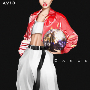 Dengarkan Dance lagu dari AV13 dengan lirik