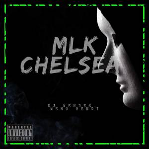 收聽Dj Mendes的MLK CHELSEA (Explicit)歌詞歌曲