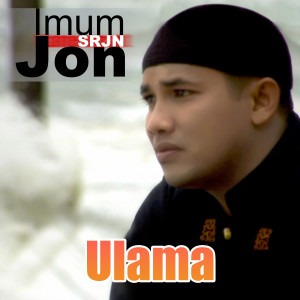 Dengarkan lagu Ulama nyanyian Imum Jon (SRJN) dengan lirik