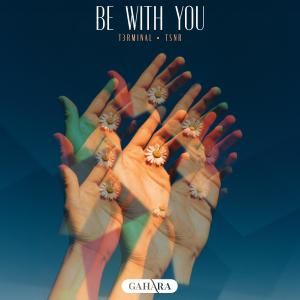 T3rminal的专辑Be With You