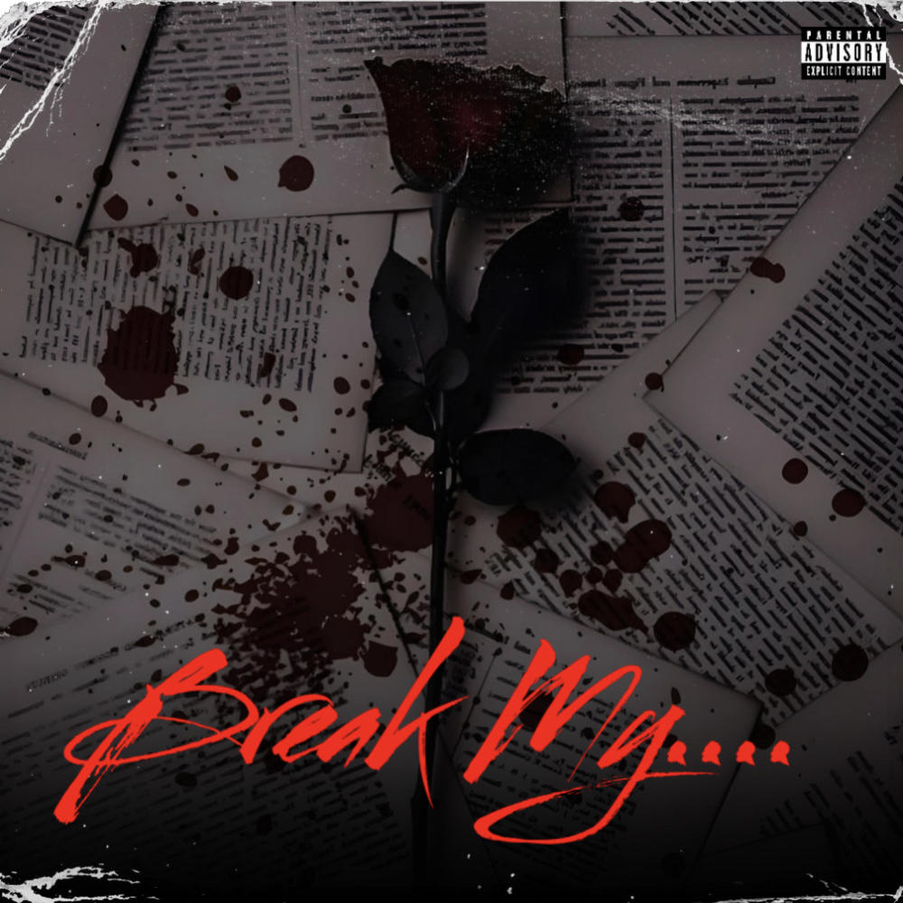 Break My.... (feat. FMKP00H) (Explicit)
