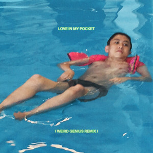 ดาวน์โหลดและฟังเพลง Love In My Pocket (Weird Genius Remix) (Explicit) พร้อมเนื้อเพลงจาก Rich Brian