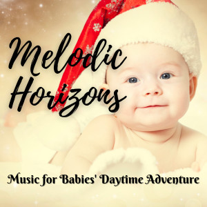 Melodic Horizons: Music for Babies' Daytime Adventure