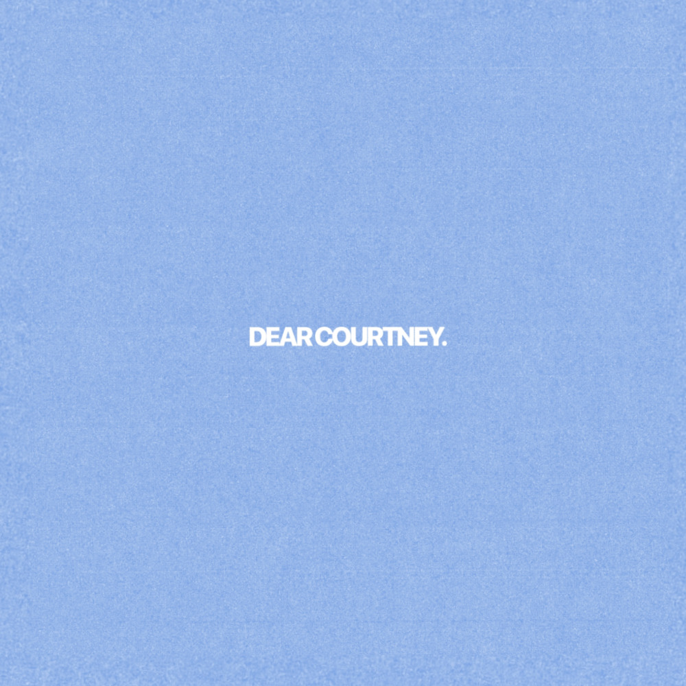 Dear Courtney