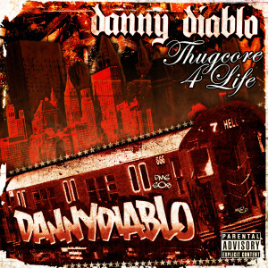 Danny Diablo的專輯Thugcore 4 Life