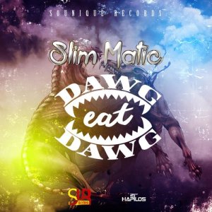 Slimatic的專輯Dawg Eat Dawg