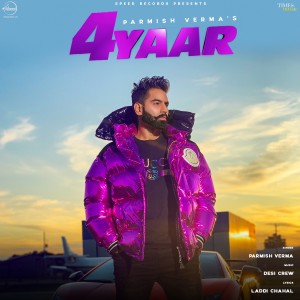 ดาวน์โหลดและฟังเพลง 4 Yaar พร้อมเนื้อเพลงจาก Parmish Verma