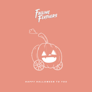 อัลบัม Happy Halloween To You ศิลปิน Falling Feathers
