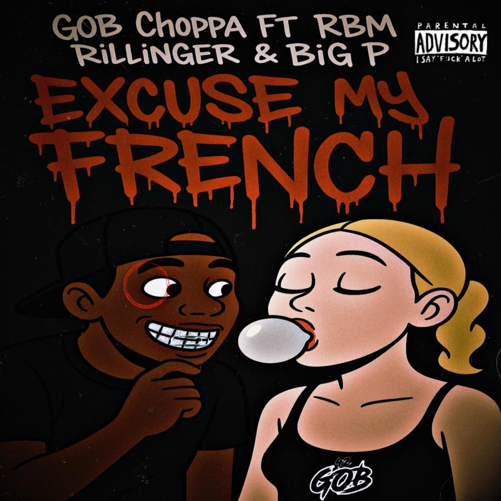 Excuse My French (feat. RBM Dillinger & Big P LaPorsh) (Explicit)