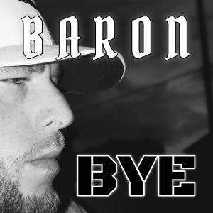 Album Bye (Explicit) oleh Baron