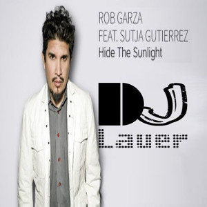 Album Hide the Sunlight (Lucas Lauer Remix) from Rob Garza