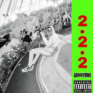 อัลบัม 222 Mixtape (Explicit) ศิลปิน Groovymike