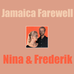 收听Nina & Frederick的Jamaica Farewell歌词歌曲