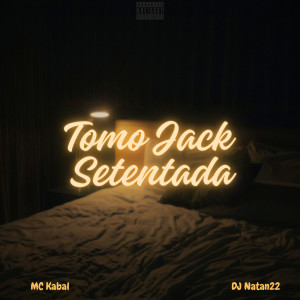 ดาวน์โหลดและฟังเพลง Tomo Jack Setentada (Remastered 2025|Explicit) พร้อมเนื้อเพลงจาก DJ NATAN 22