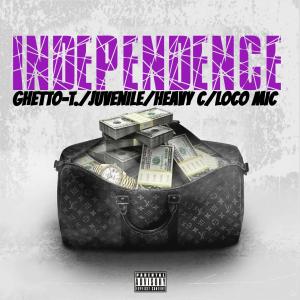 อัลบัม Independence (feat. Juvenile, Heavy C & Loco Mic) [Explicit] ศิลปิน Ghetto-T.