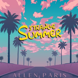 ดาวน์โหลดและฟังเพลง Strange Summer พร้อมเนื้อเพลงจาก Allen Paris