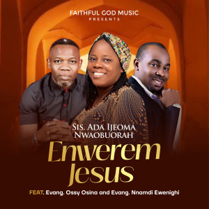Sis. Ada Ijeoma Nwaobuorah的專輯Enwerem Jesus