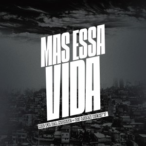 Listen to Mas Essa Vida song with lyrics from MC Fr da Norte