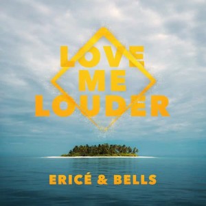 ดาวน์โหลดและฟังเพลง Love Me Louder พร้อมเนื้อเพลงจาก ERIICE