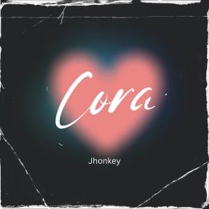 ดาวน์โหลดและฟังเพลง Cora พร้อมเนื้อเพลงจาก JhonKey