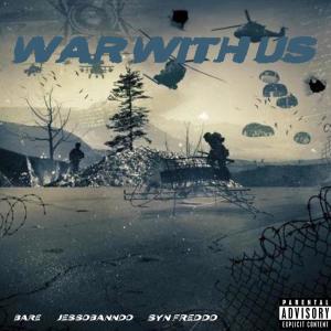 Bare的專輯War With Us (feat. BARE & SYN FREDDO) [Explicit]