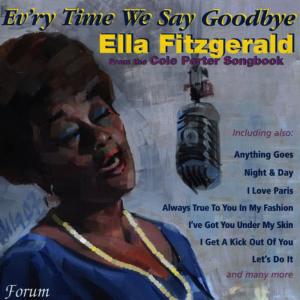 Ella Fitzgerald的專輯Ev'ry Time We Say Goodbye - from the Cole Porter Songbook