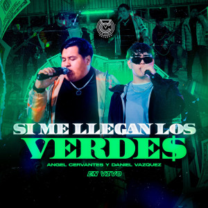 Album Si Me Llegan los Verdes (En Vivo) from 