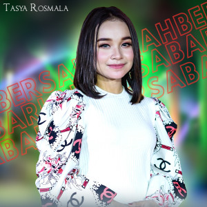 Listen to Bersabarlah song with lyrics from Tasya Rosmala