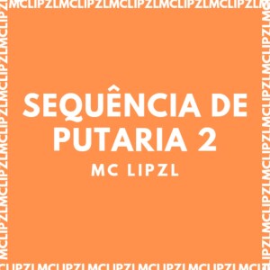 Album SEQUÊNCIA DE PUTARIA 2 (Explicit) from 