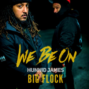 ดาวน์โหลดและฟังเพลง We Be On (Explicit) พร้อมเนื้อเพลงจาก Hunnid James