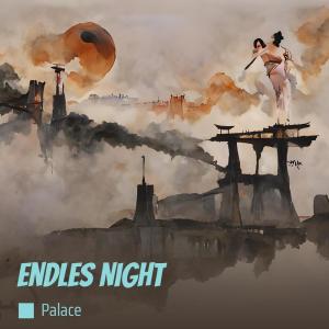 Endles Night (Remix) dari Palace