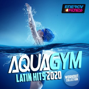 Valenziano的专辑Aqua Gym Latin Hits 2020 Workout Collection