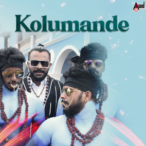 Album Kolumande (From "Kolumande") oleh Chandan Shetty